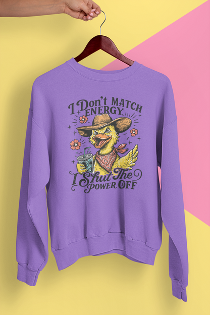 I Don’t Match Energy I Shut The Power Off Shirt, Funny Duck Shirt, Sarcastic Shirt, Funny Animal Tee, Western Duck Shirt, Attitude Shirt