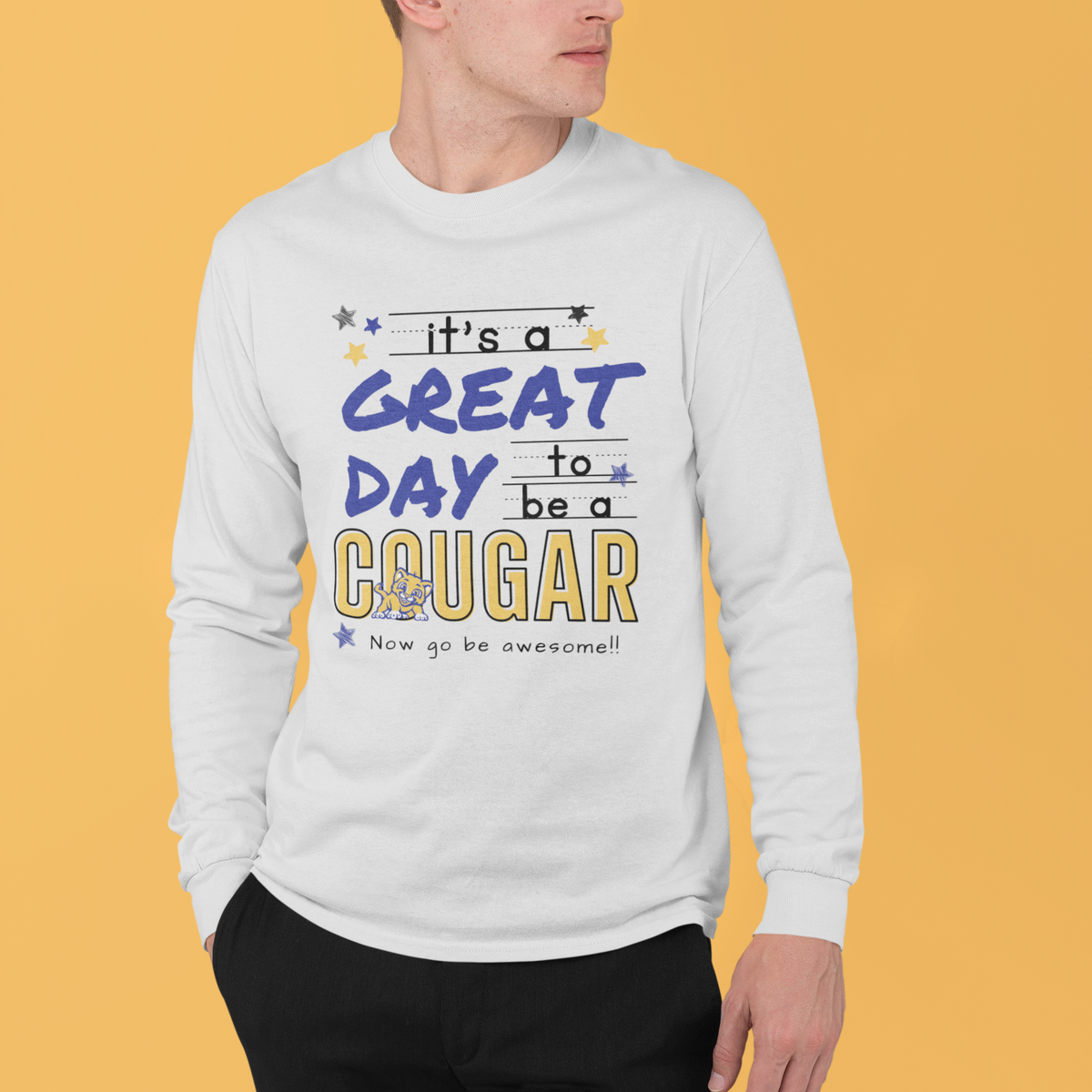 Great Day to Be a Cougar Long Sleeve T-Shirt