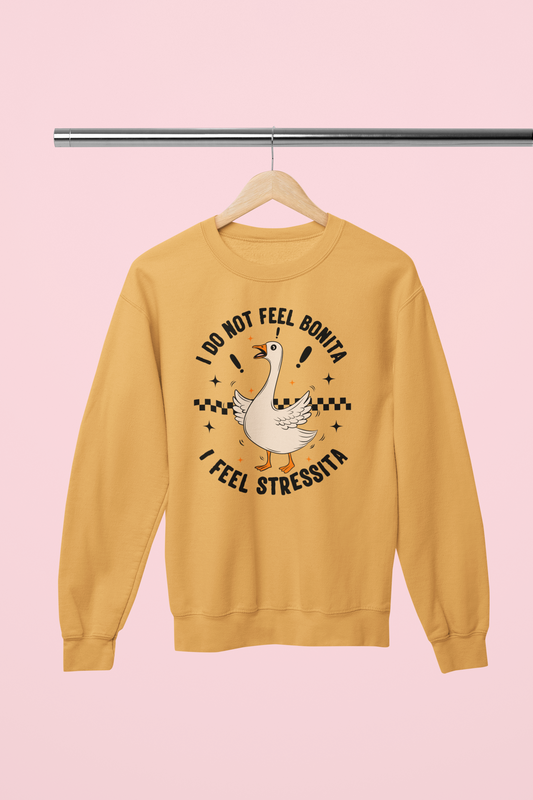 I Do Not Feel Bonita I Feel Stressita Goose Graphic Tee