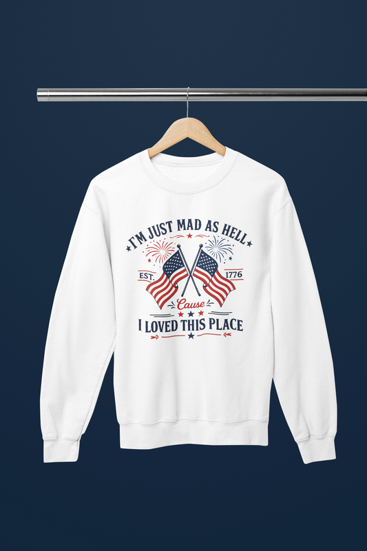 I’m Just Mad As Hell Patriotic Shirt | Funny 4th of July Apparel