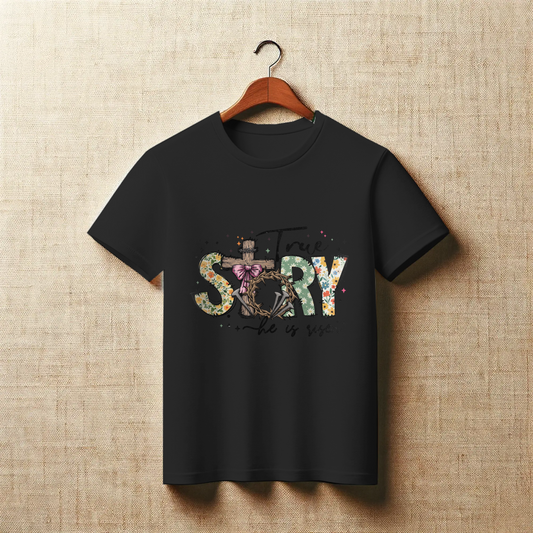 True Story He Is Risen Cross Graphic Christian Easter Apparel