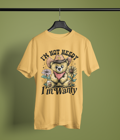 I’m Not Needy I’m Wanty Shirt, Cute Teddy Bear Shirt, Funny Western Shirt, Cowboy Bear Tee, Cute Graphic Tee, Country Style Shirt